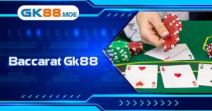 Baccarat Gk88 - Game Bài Đối Kháng Có Quy Tắc Cực Kỳ Dễ Hiểu